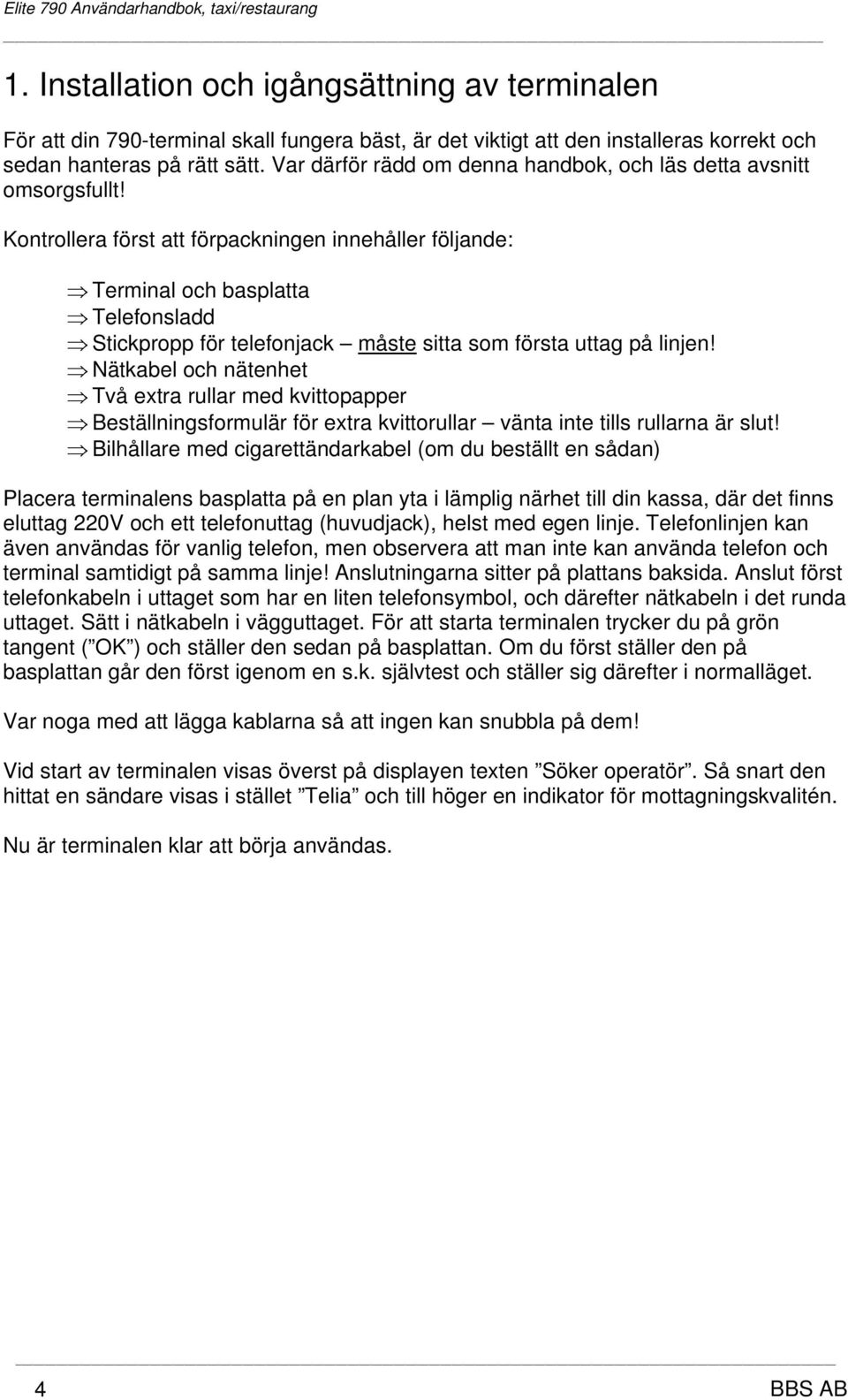 Elite 790 Användarhandbok, taxi/restaurang 1 BBS AB - PDF Free Download