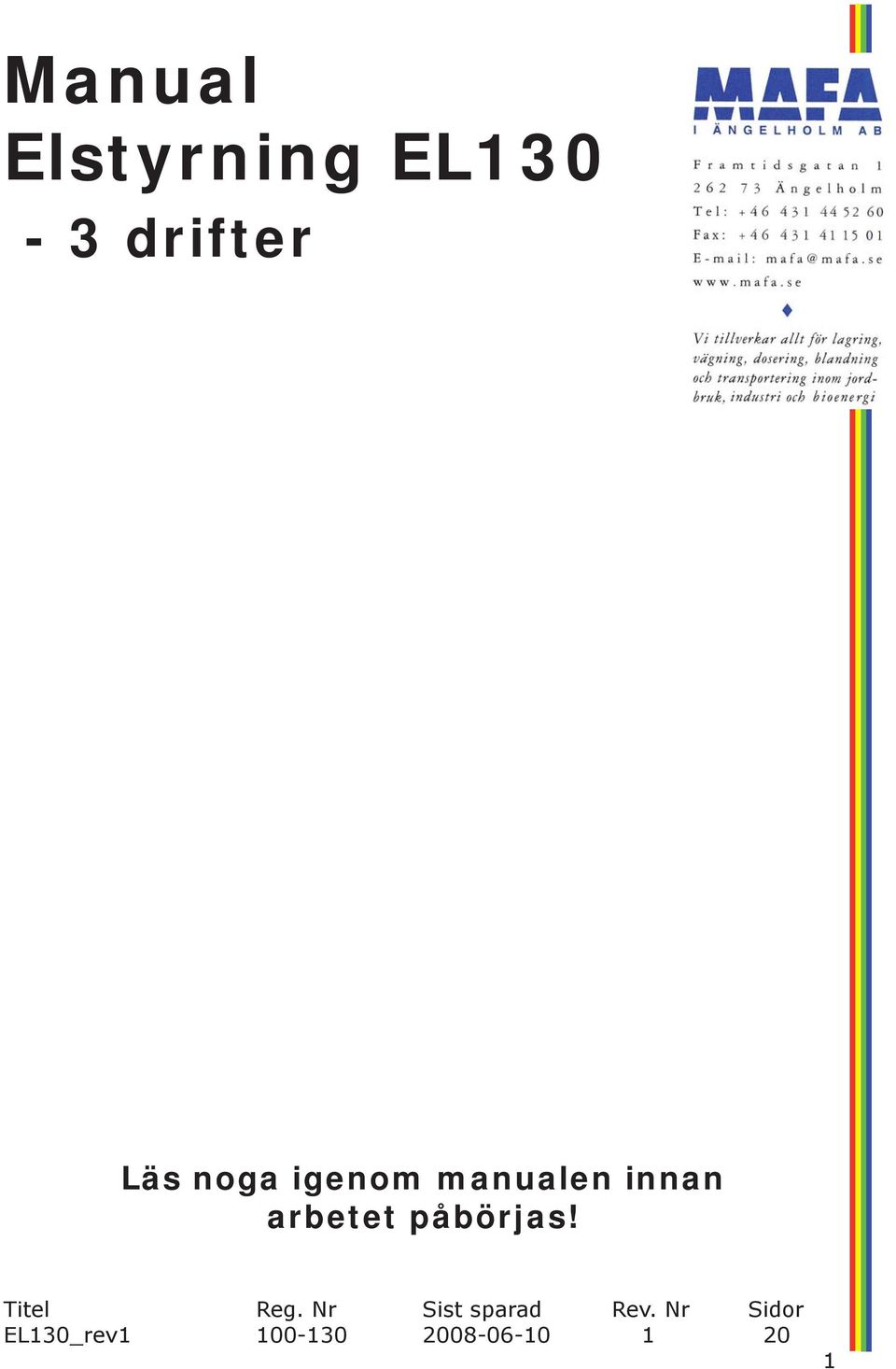 påbörjas! Titel Reg. Nr Sist sparad Rev.