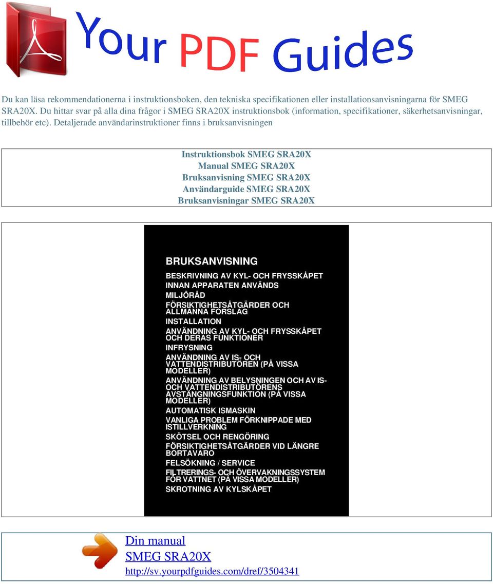 Du hittar svar på alla dina frågor i instruktionsbok (information, specifikationer,