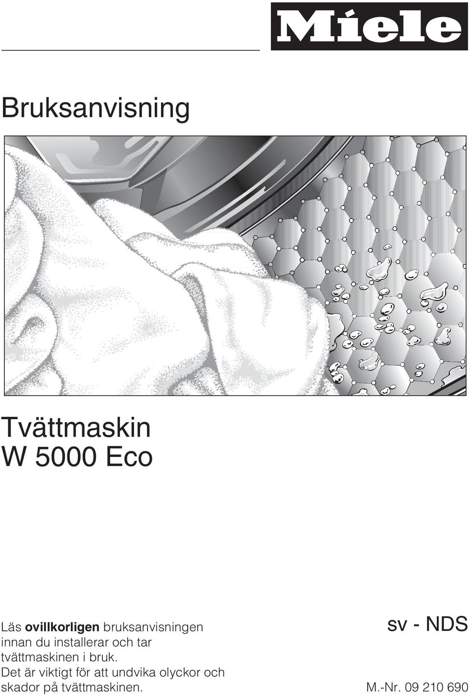 installerar och tar tvättmaskinen i bruk.