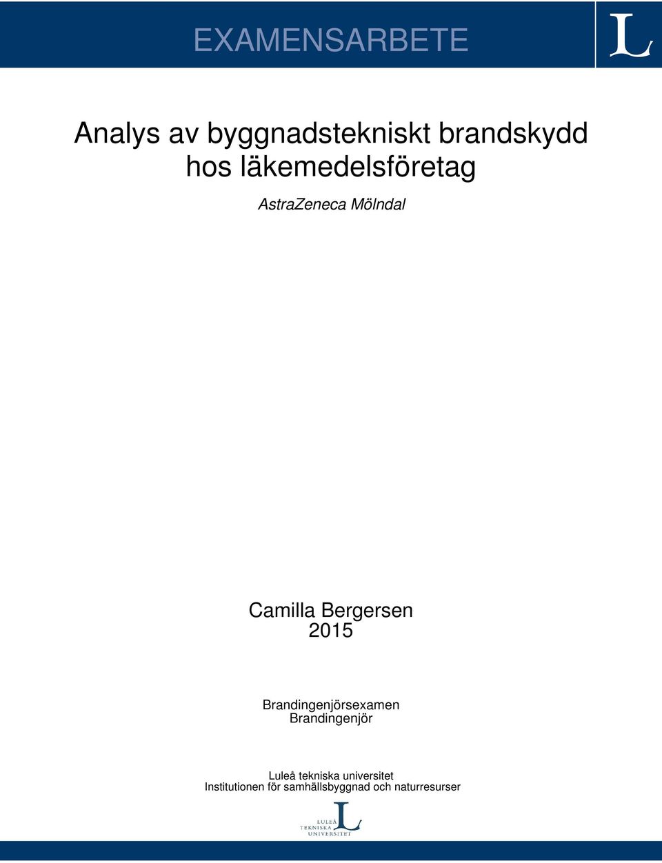 2015 Brandingenjörsexamen Brandingenjör Luleå tekniska