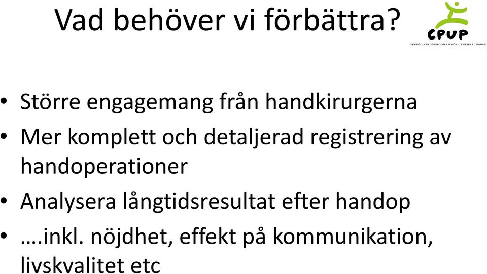 detaljerad registrering av handoperationer Analysera