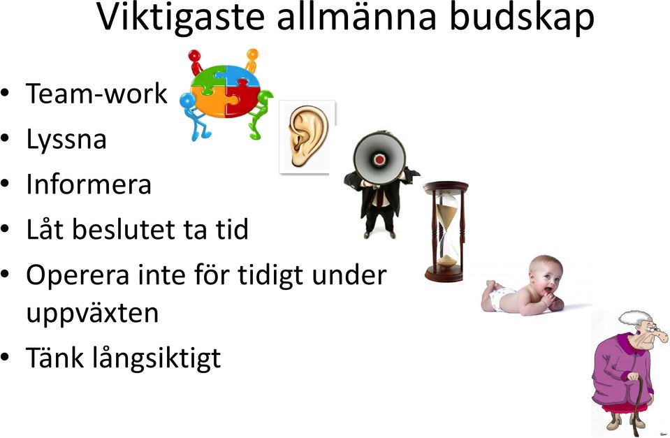 beslutet ta tid Operera inte för