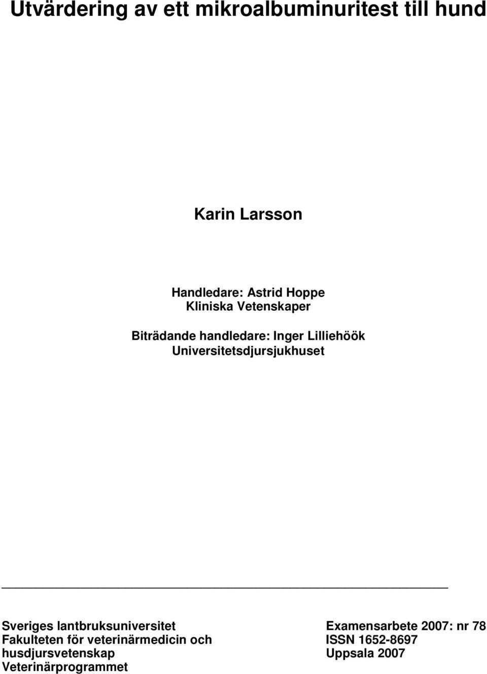 Universitetsdjursjukhuset Sveriges lantbruksuniversitet Examensarbete 2007: nr 78