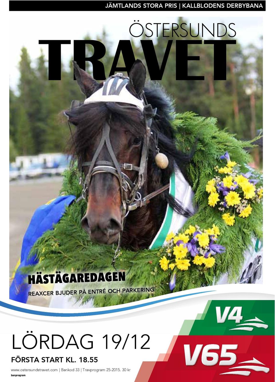 LÖRDAG 9/ FÖRSTA START KL. 8. www.ostersundstravet.