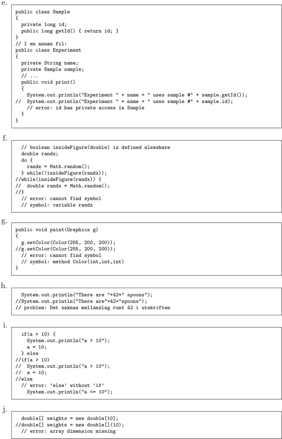 getid()); // System.out.println("Experiment " + name + " uses sample #" + sample.