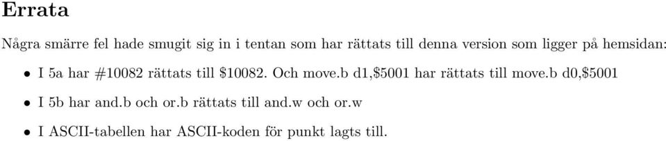 Och move.b d1,$5001 har rättats till move.b d0,$5001 I 5b har and.b och or.