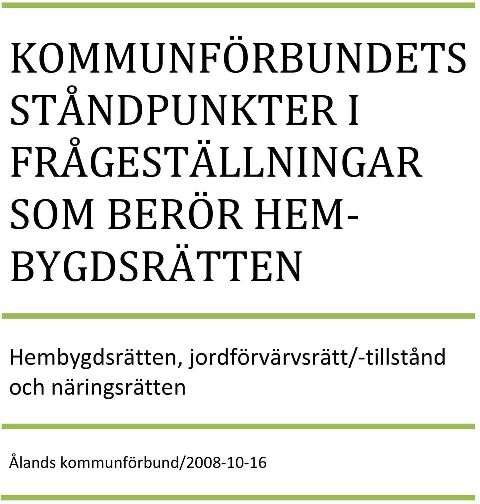 BYGDSRÄTTEN Hembygdsrätten,