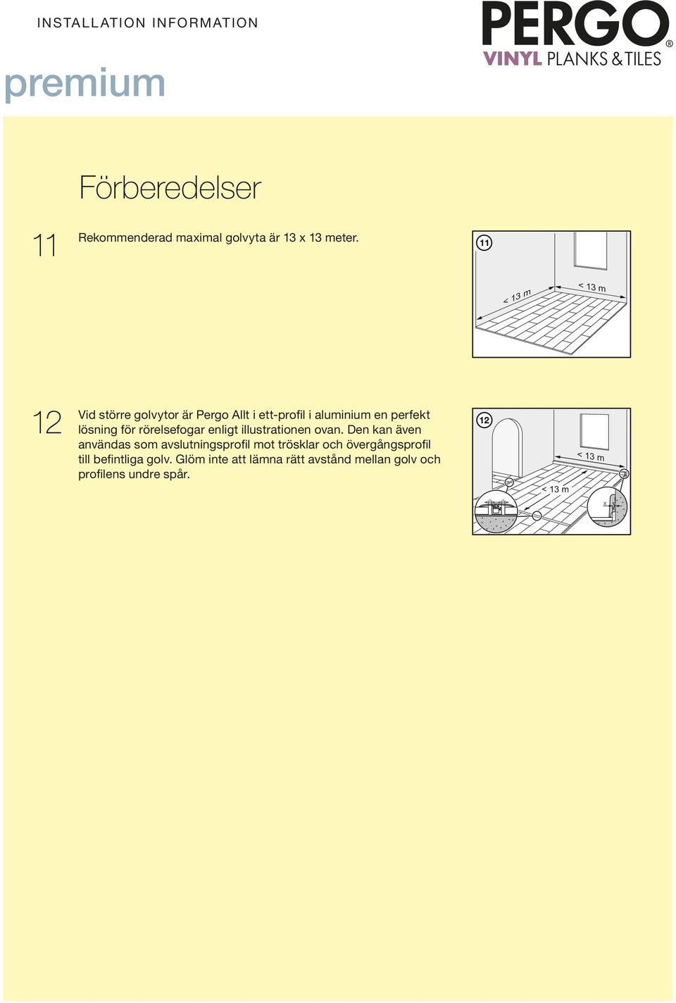 rörelsefogar enligt illustrationen ovan.