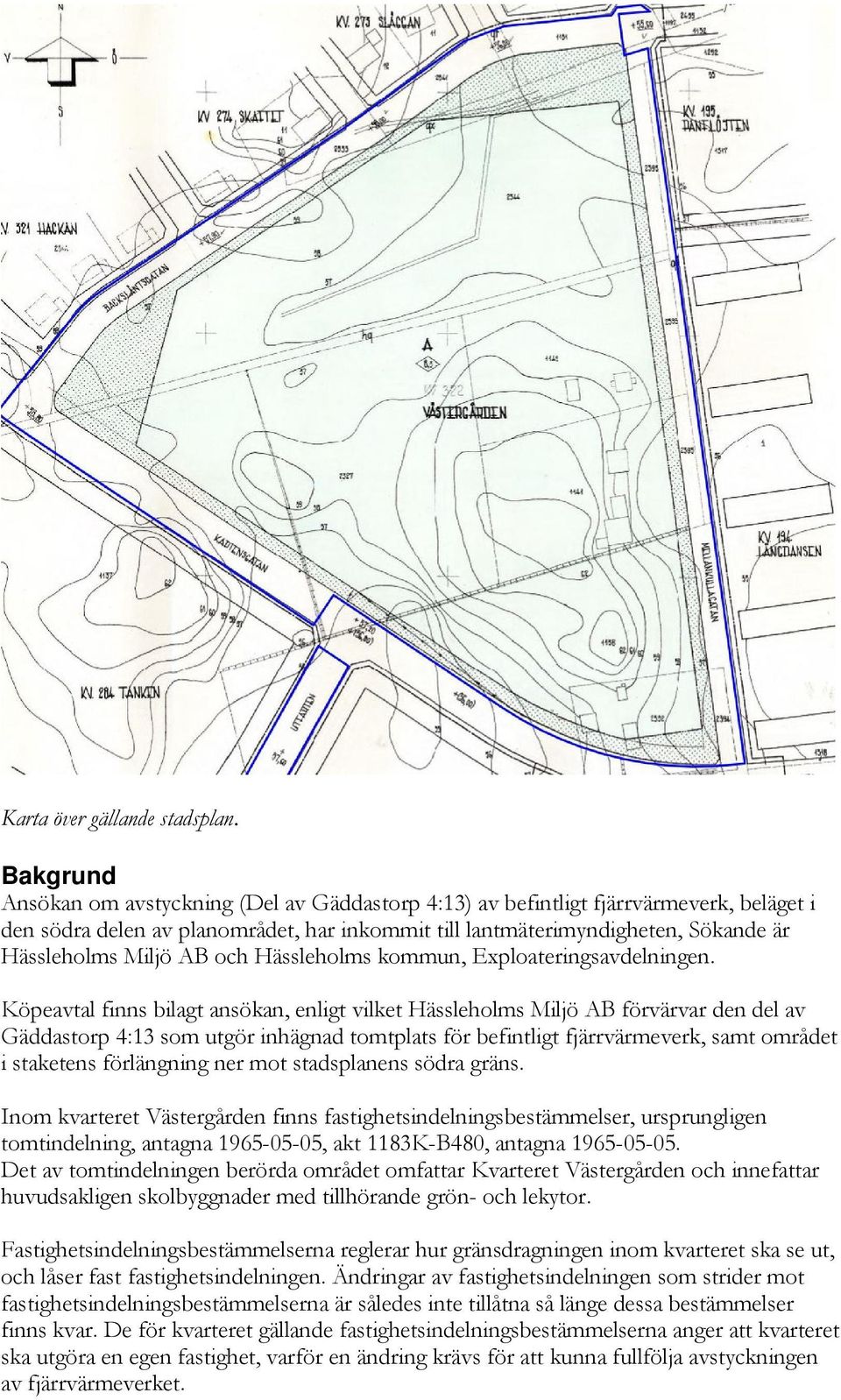 AB och Hässleholms kommun, Exploateringsavdelningen.