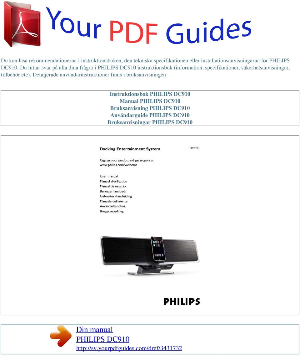 etc). Detaljerade användarinstruktioner finns i bruksanvisningen Instruktionsbok PHILIPS DC910 Manual PHILIPS DC910 Bruksanvisning