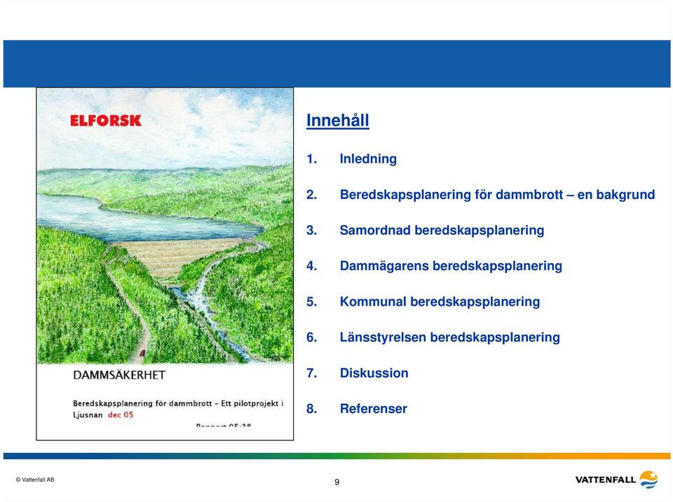 Samordnad beredskapsplanering 4.