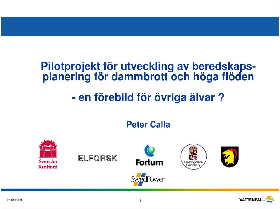 och höga flöden - en förebild för