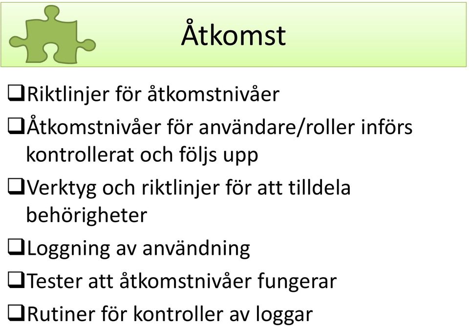 och riktlinjer för att tilldela behörigheter Loggning av