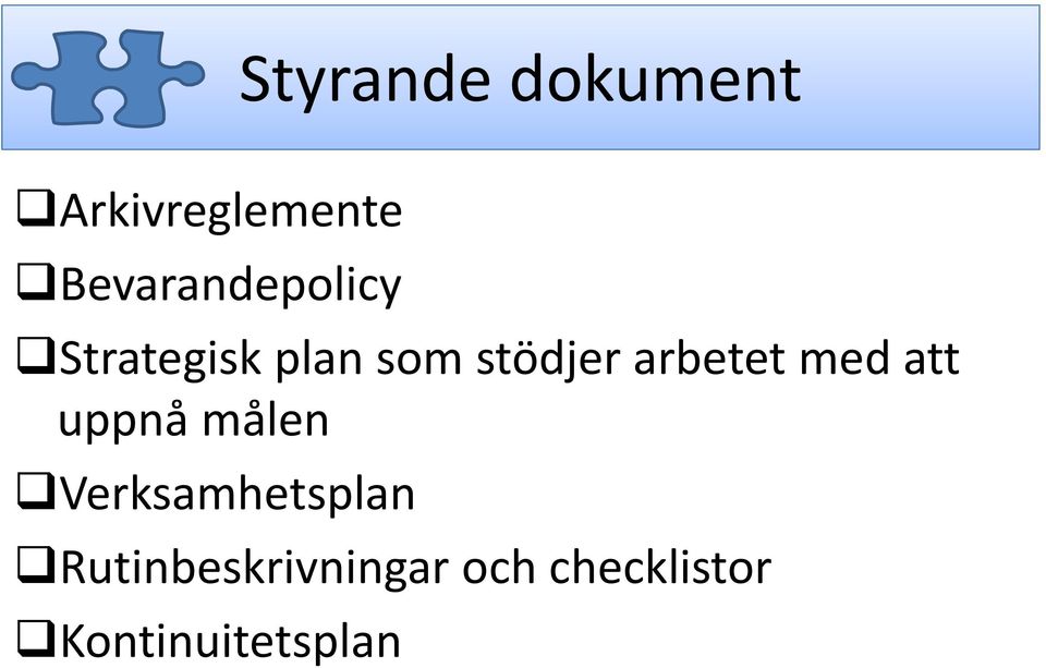 arbetet med att uppnå målen Verksamhetsplan