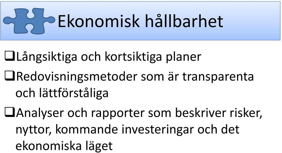 lättförståliga Analyser och rapporter som beskriver