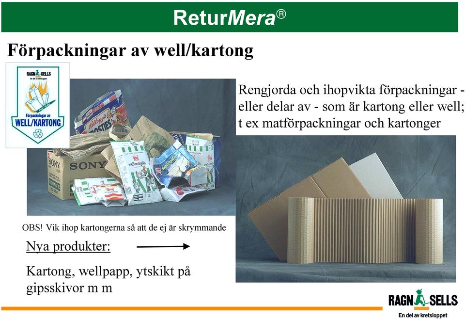 matförpackningar och kartonger OBS!