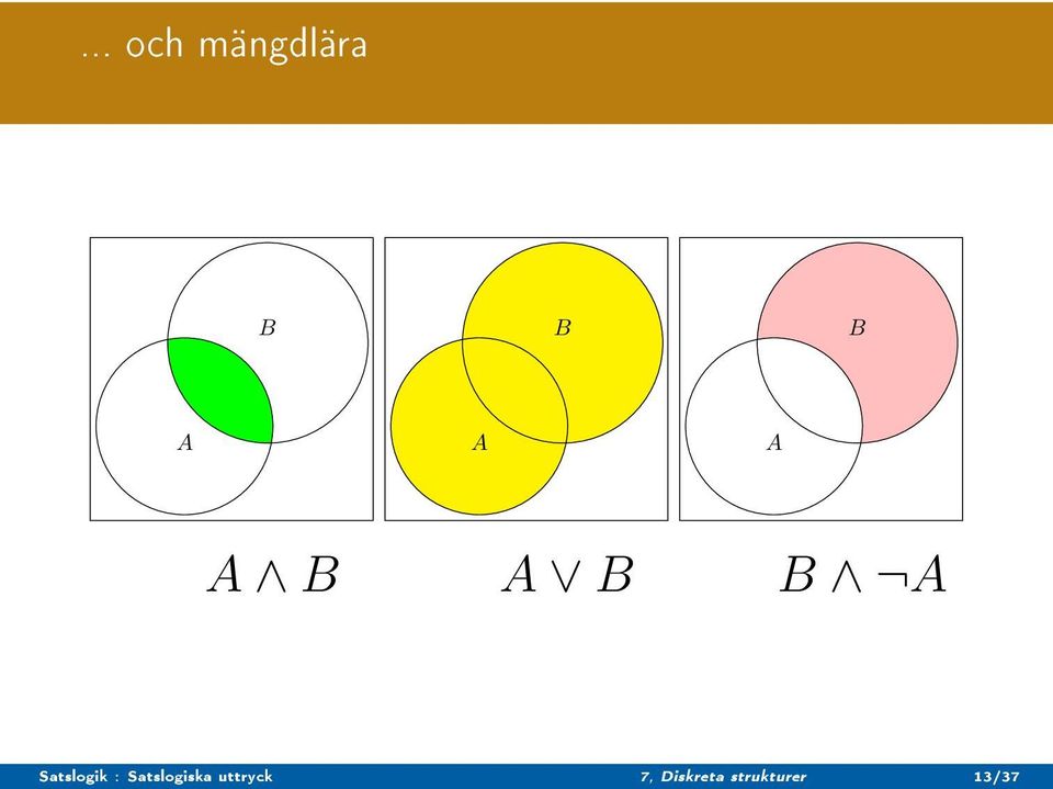 : Satslogiska uttryck 7,