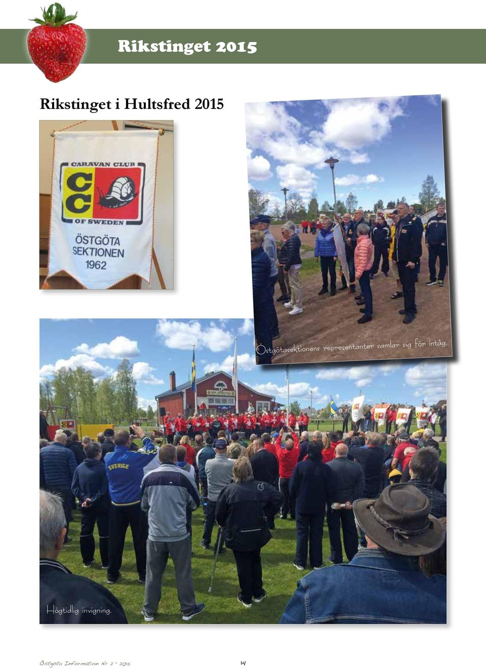 representanter samlar sig för intåg.