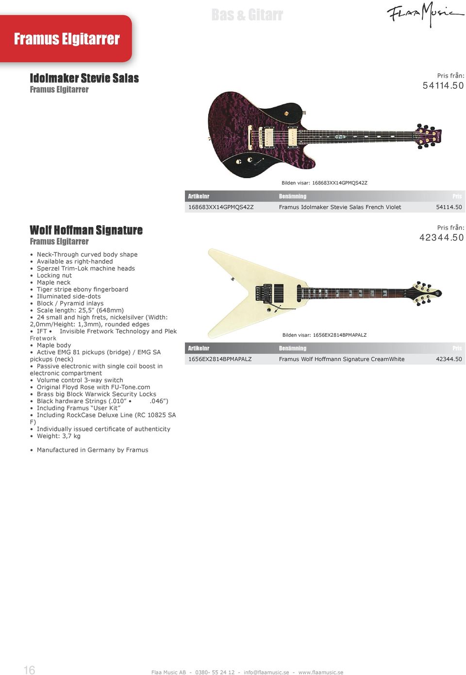 side-dots Block / Pyramid inlays Scale length: 25,5 (648mm) 24 small and high frets, nickelsilver (Width: 2,0mm/Height: 1,3mm), rounded edges IFT Invisible Fretwork Technology and Plek Fretwork Maple