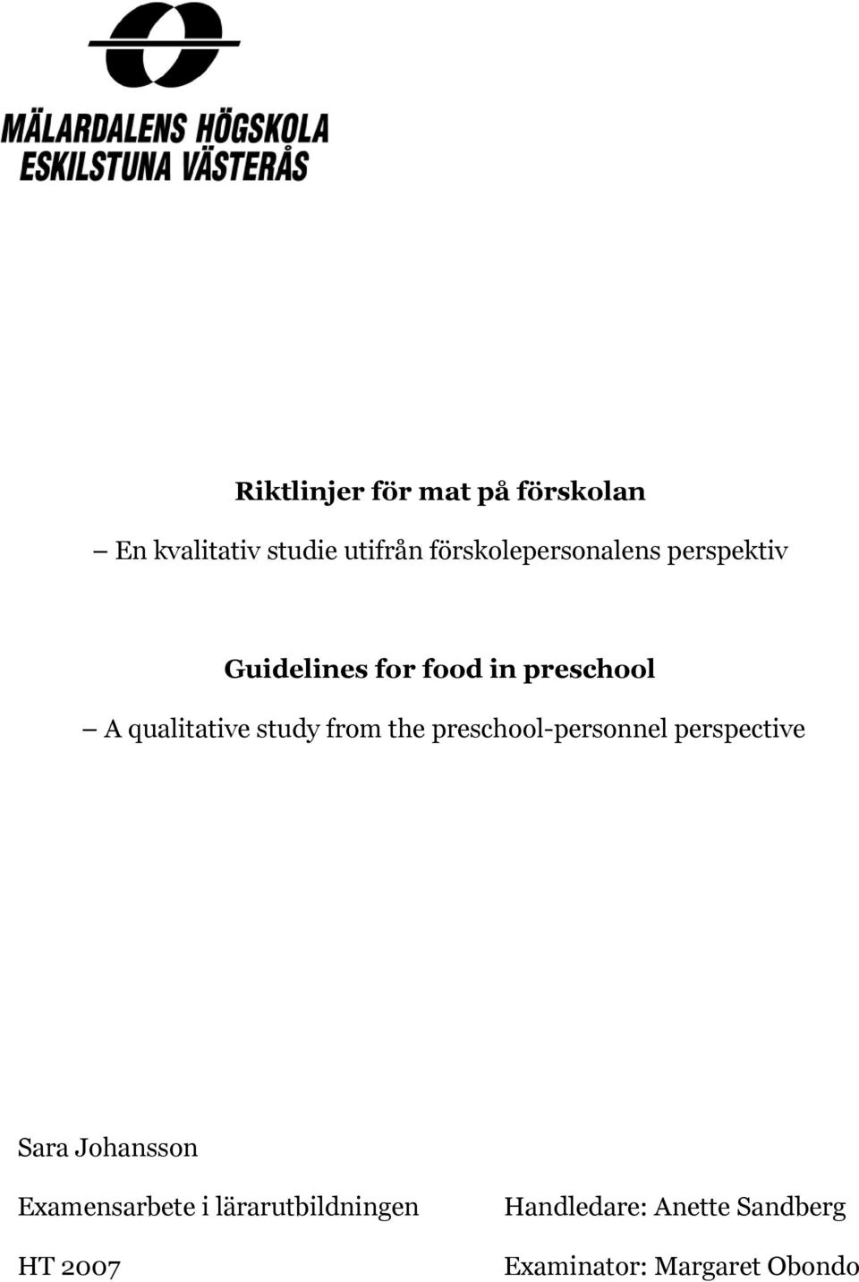 qualitative study from the preschool-personnel perspective Sara Johansson