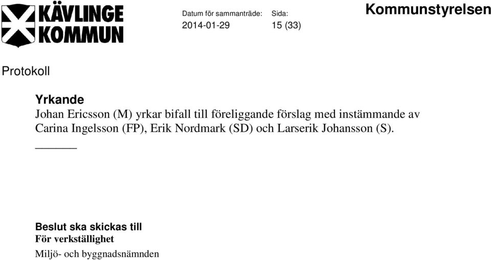 (FP), Erik Nordmark (SD) och Larserik Johansson (S).