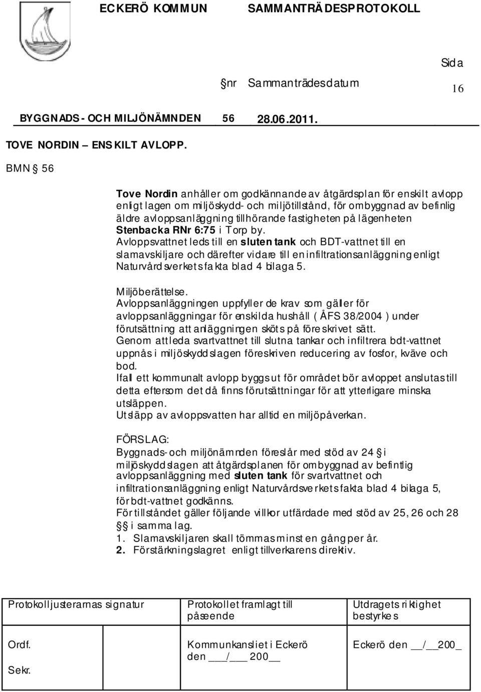 på lägenheten Stenbacka RNr 6:75 i Torp by.