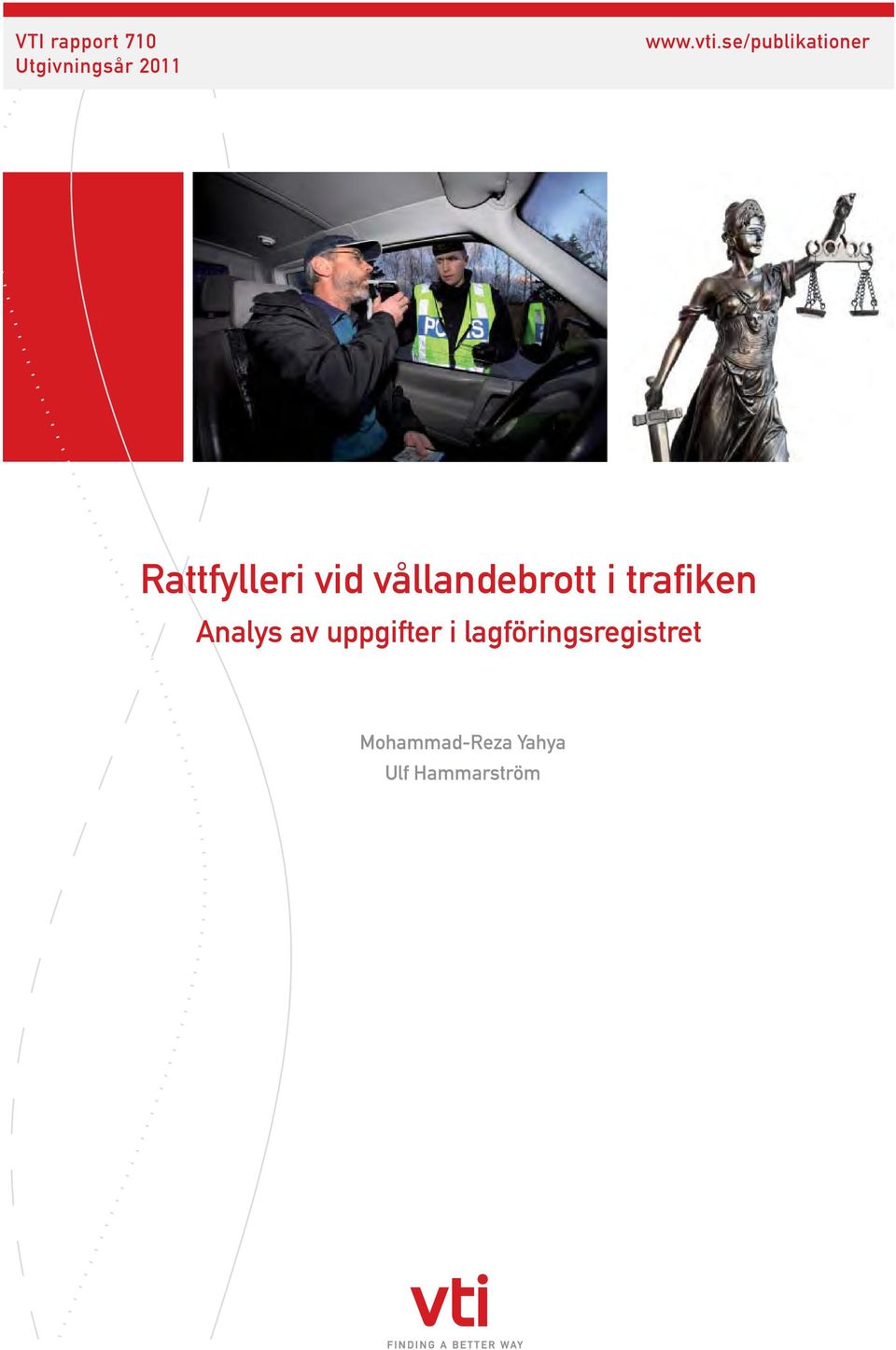vållandebrott i trafiken Analys av uppgifter