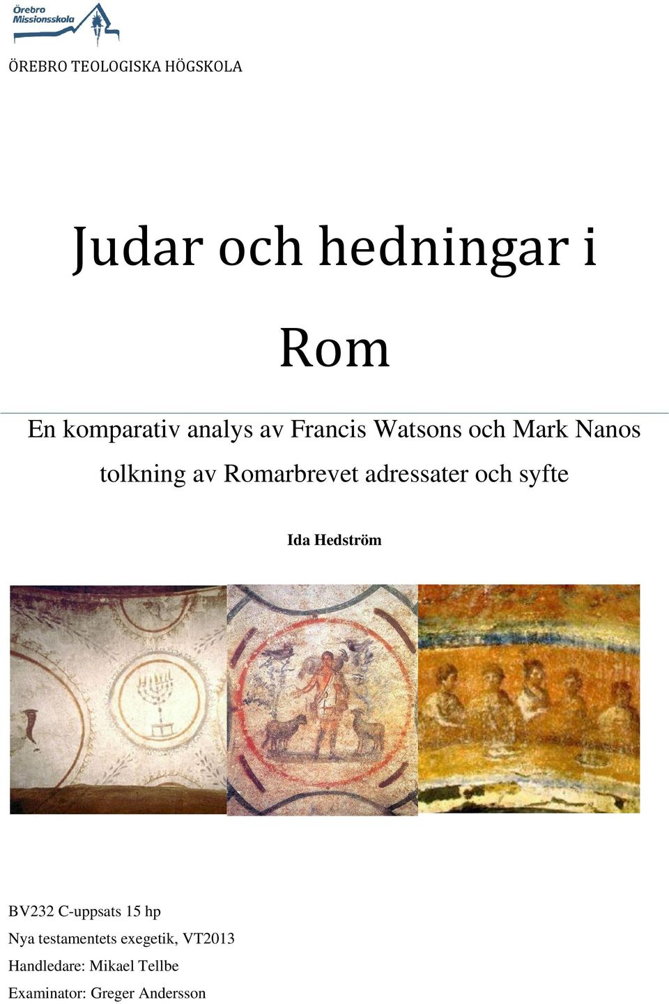 adressater och syfte Ida Hedström BV232 C-uppsats 15 hp Nya