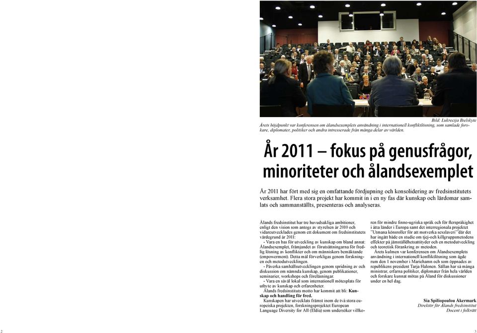 Flera stora projekt har kommit in i en ny fas där kunskap och lärdomar samlats och sammanställts, presenteras och analyseras.