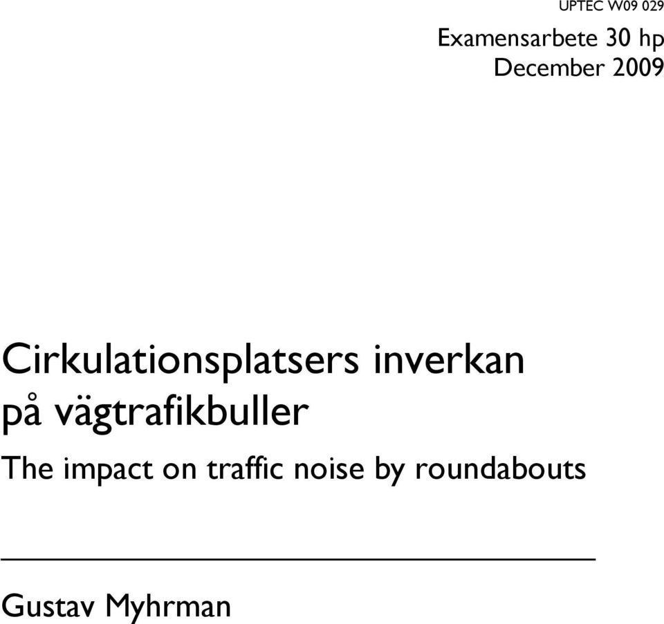 inverkan på vägtrafikbuller The impact