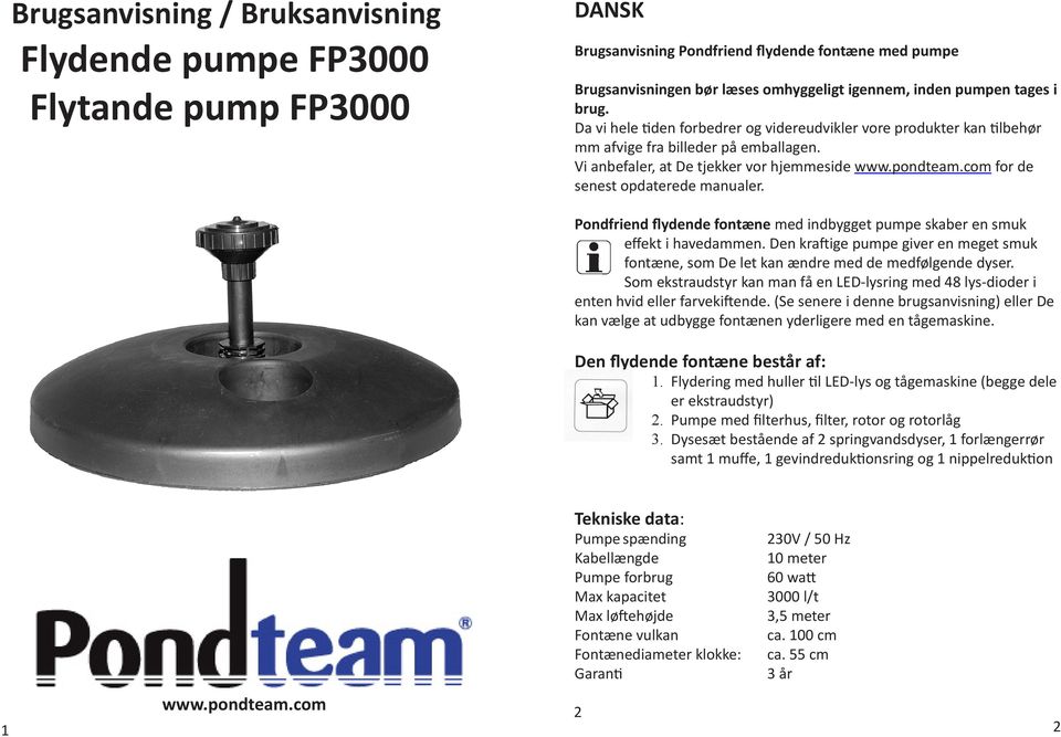 com for de senest opdaterede manualer. Pondfriend flydende fontæne med indbygget pumpe skaber en smuk effekt i havedammen.