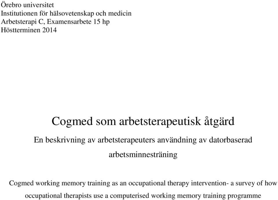 av datorbaserad arbetsminnesträning Cogmed working memory training as an occupational therapy