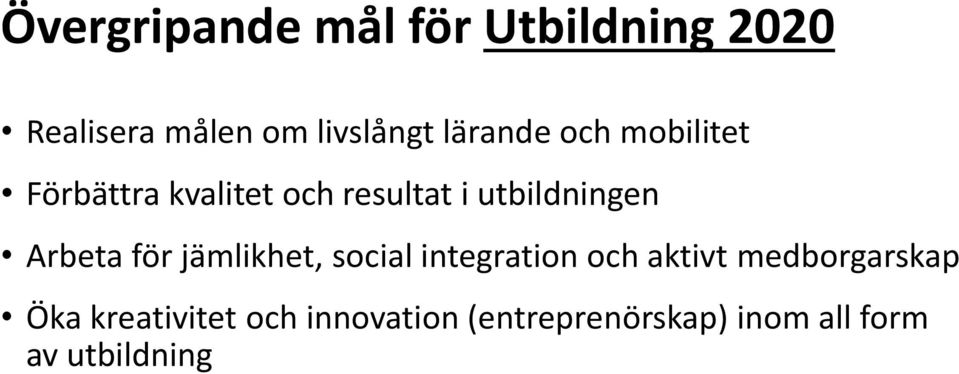 Arbeta för jämlikhet, social integration och aktivt medborgarskap Öka