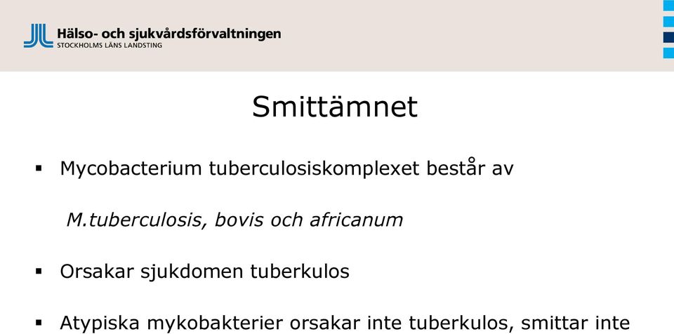 tuberculosis, bovis och africanum Orsakar