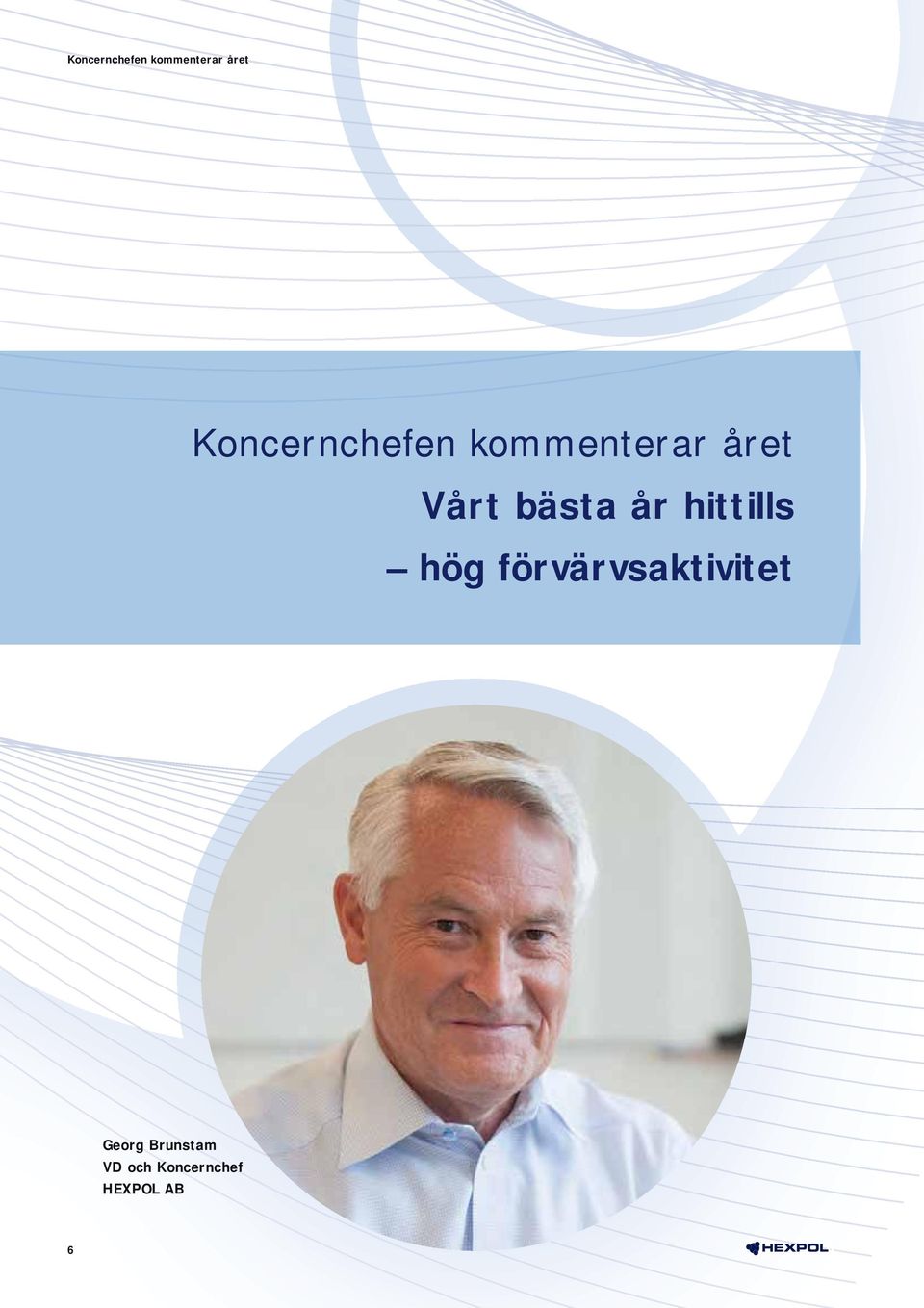 förvärvsaktivitet Georg Brunstam VD