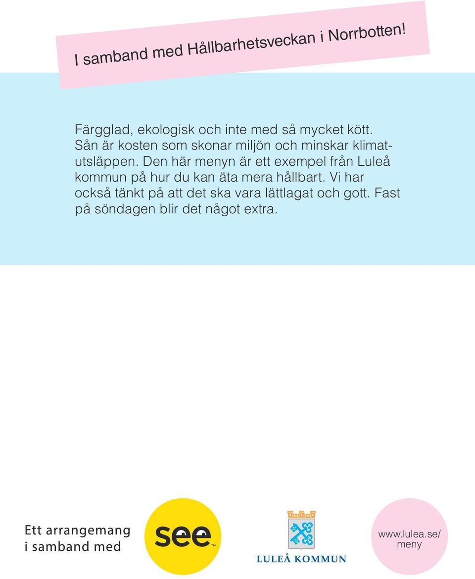 Sån är kosten som skonar miljön och minskar klimatutsläppen.