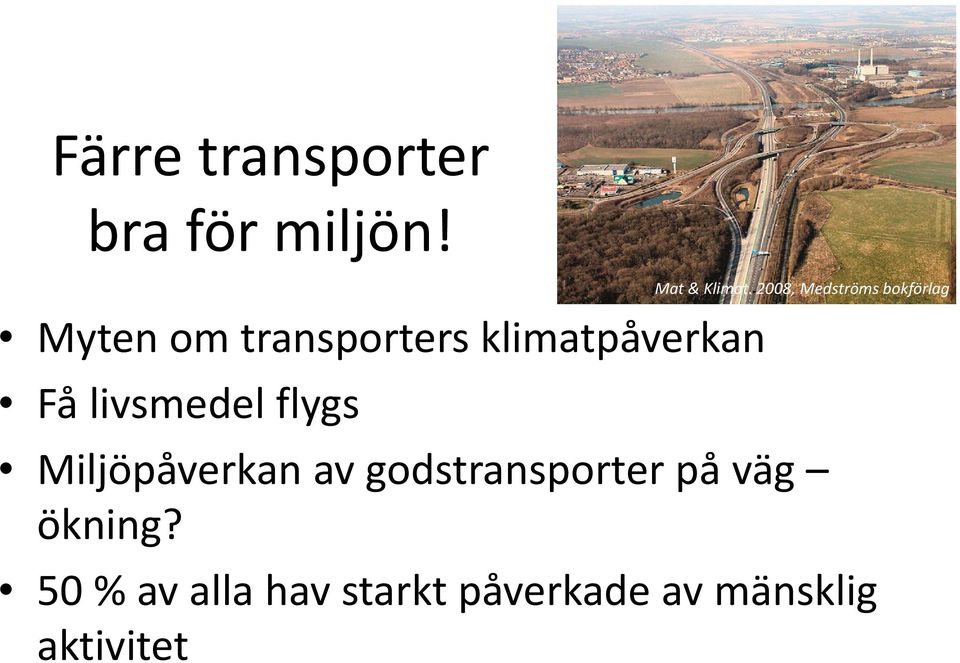 klimatpåverkan Få livsmedel flygs Miljöpåverkan av