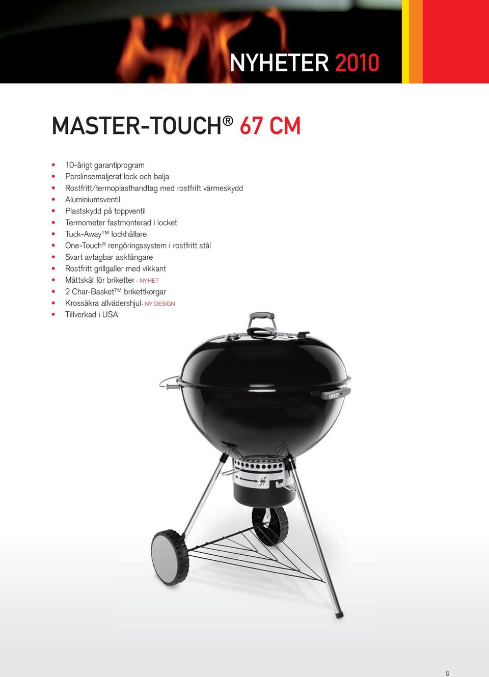 nyheter MASter-toUch 67 cm 09 one-touch deluxe 57 cm 10 one-touch pro  classic 11 performer M/ gasolantändning 12 performer 13 Weber tillbehör 14  - PDF Gratis nedladdning