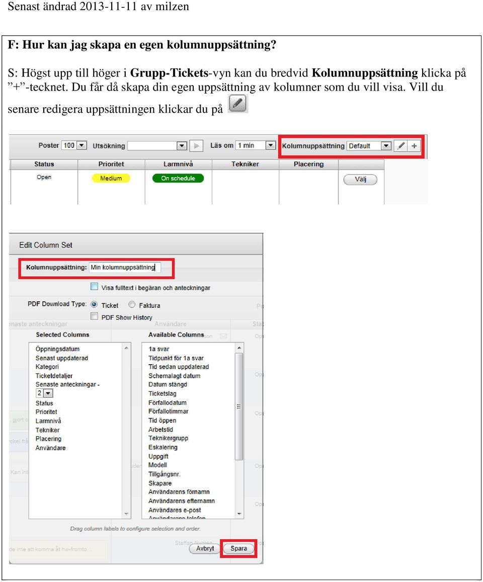 Kolumnuppsättning klicka på + -tecknet.