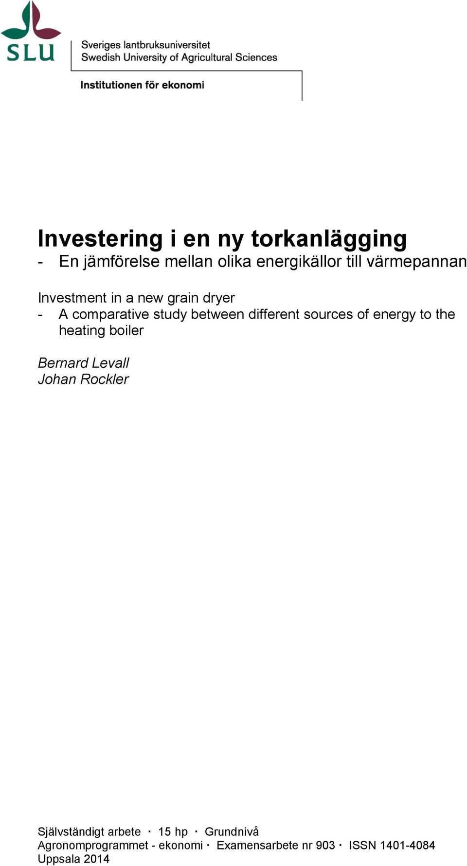 sources of energy to the heating boiler Bernard Levall Johan Rockler Självständigt