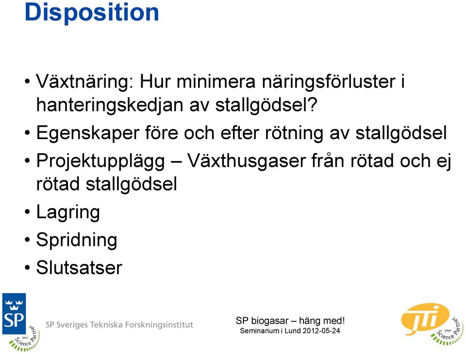 Egenskaper före och efter rötning av stallgödsel