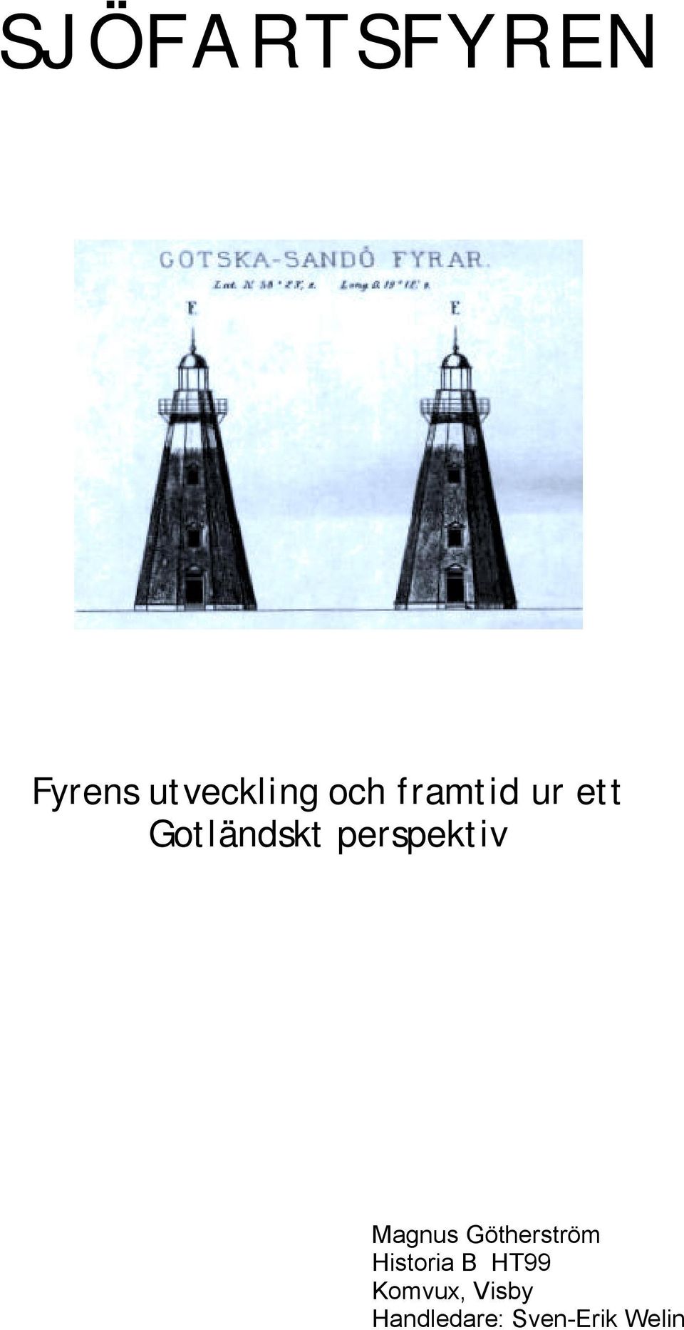Magnus Götherström Historia B HT99