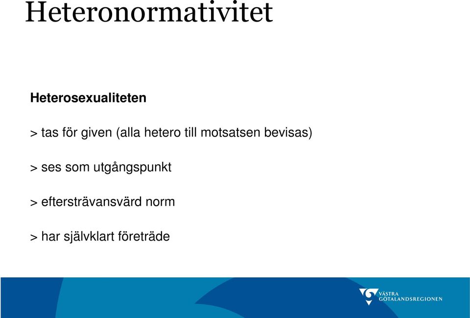 bevisas) > ses som utgångspunkt >