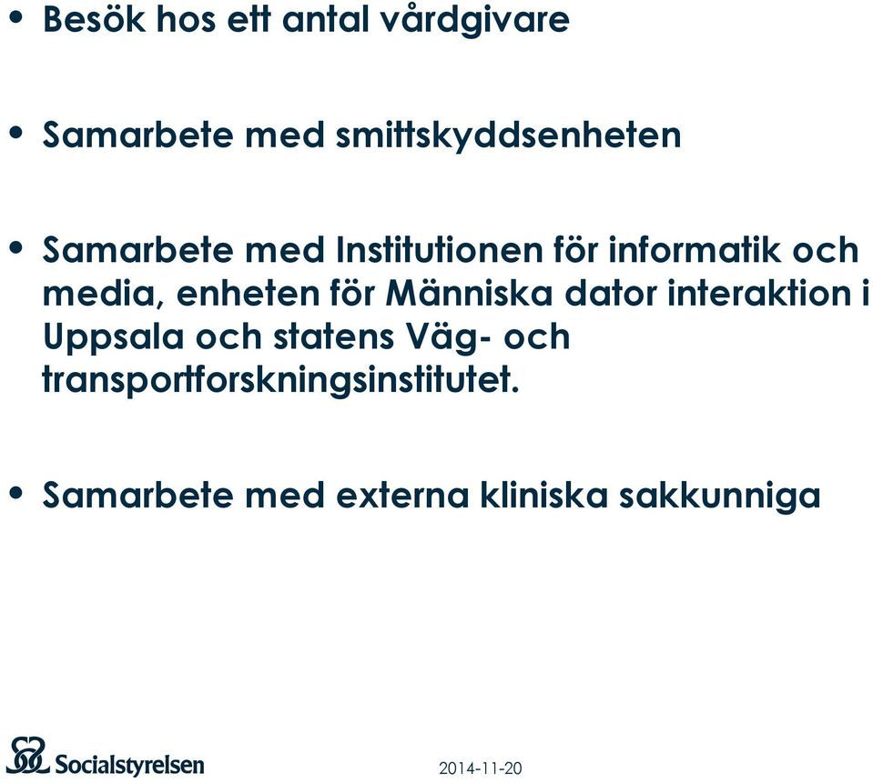 för Människa dator interaktion i Uppsala och statens Väg- och