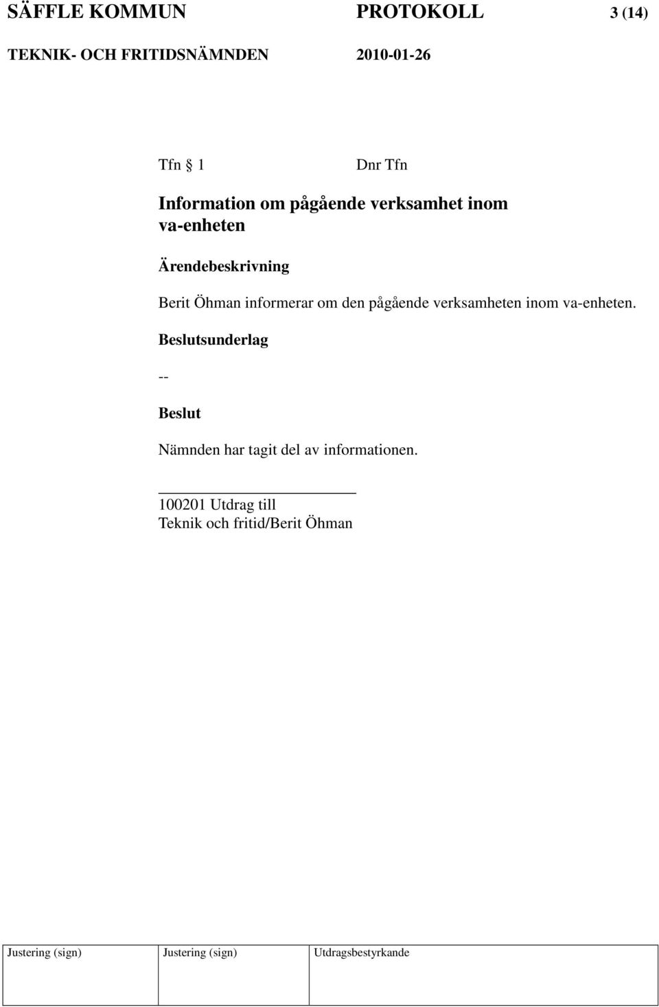 den pågående verksamheten inom va-enheten.
