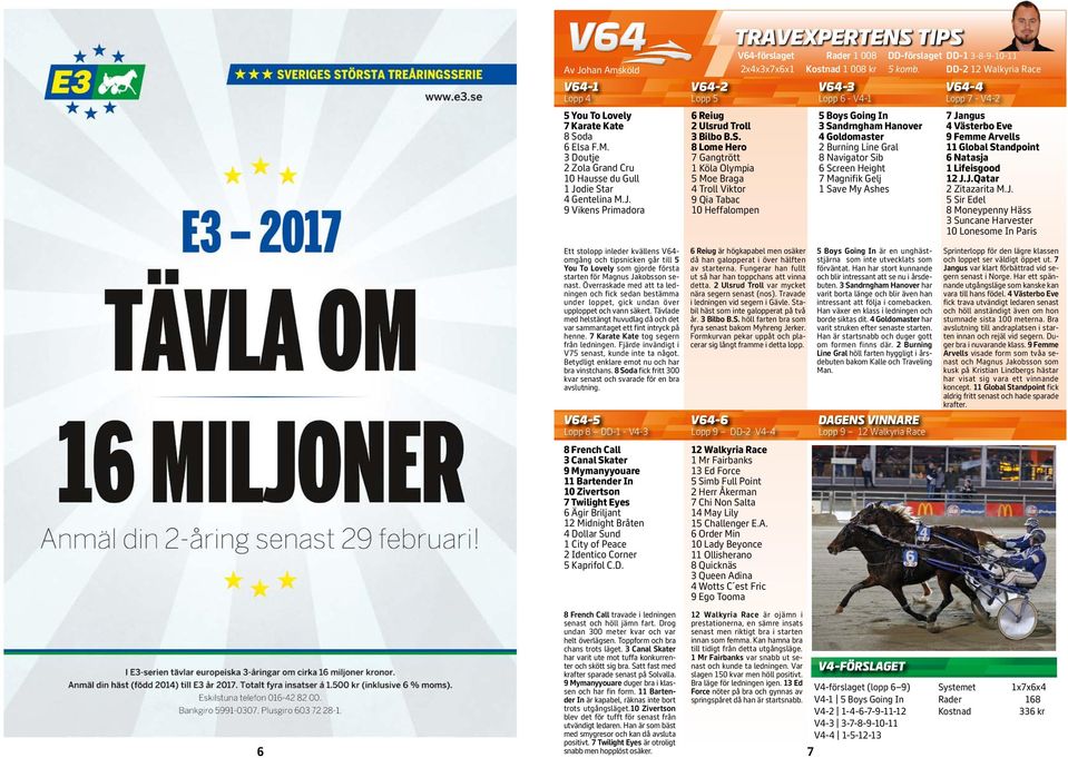 ar Gentelina M.J. 9 Vikens Primadora V- Lopp Reiug Ulsrud Troll Bilbo B.S.