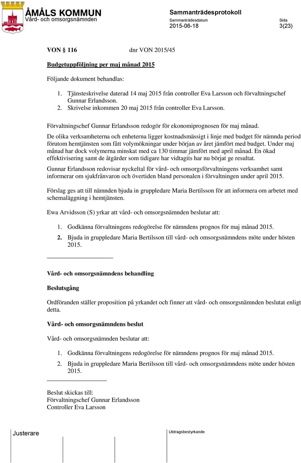 Förvaltningschef Gunnar Erlandsson redogör för ekonomiprognosen för maj månad.