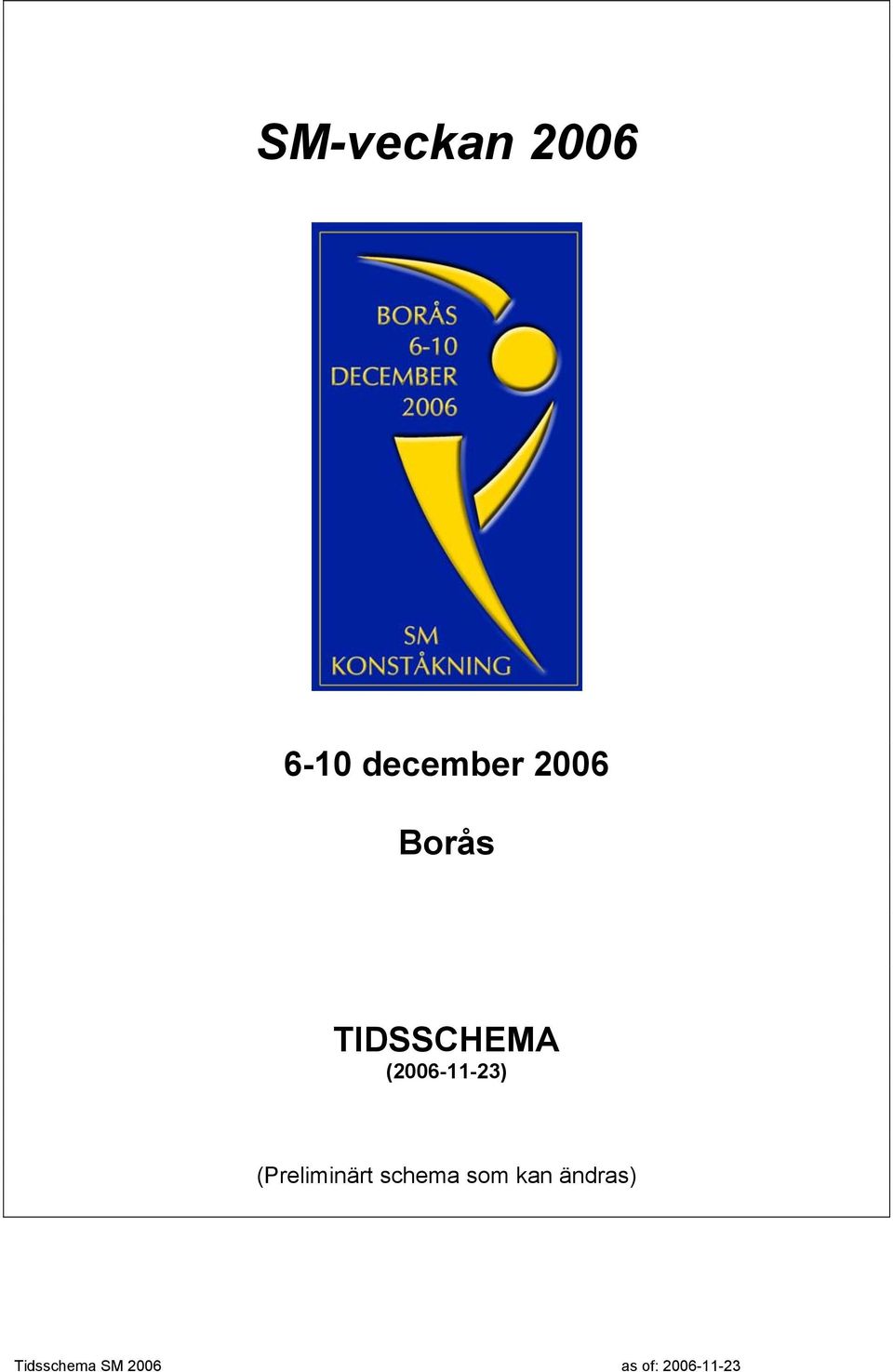 TIDSSCHEMA (2006-11-23)