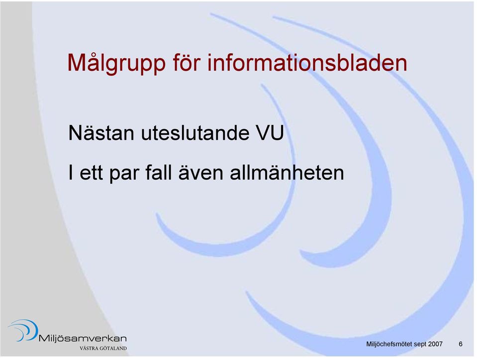 Nästan uteslutande VU